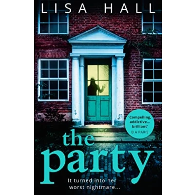 Abbildung von The Party: gripping domestic psychological crime thriller from bestselling author of Perfect Couple