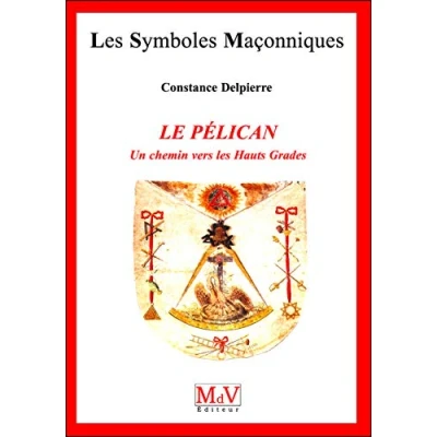 Abbildung von Le pélican: Un chemin vers les Hauts Grades
