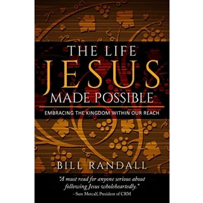 Abbildung von the Life Jesus Made Possible: Embracing Kingdom within our reach!