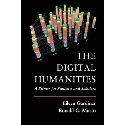 Abbildung von The Digital Humanities: A Primer for Students and Scholars