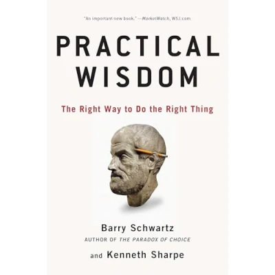 Abbildung von Practical Wisdom: the Right Way to Do Thing
