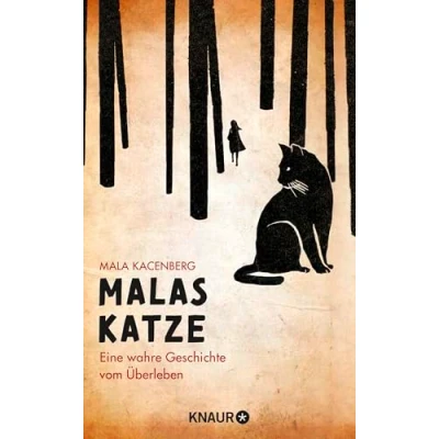 Abbildung von Malas Katze: Eine wahre Geschichte vom Überleben Der erschütternde Bericht einer Holocaust Überlebenden