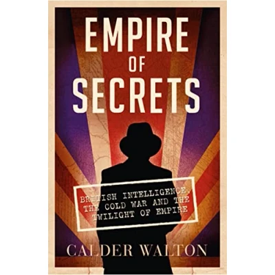 Abbildung von Empire of Secrets: British Intelligence, the Cold War and Twilight