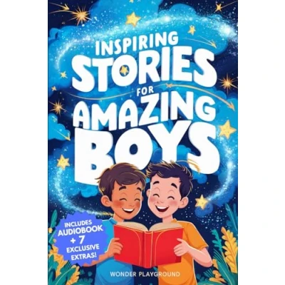 Abbildung von Inspiring Stories for Amazing Boys: A Motivational Book about Courage, Friendship, and Self Confidence Young Readers (Motivational Books Readers, Band 1)