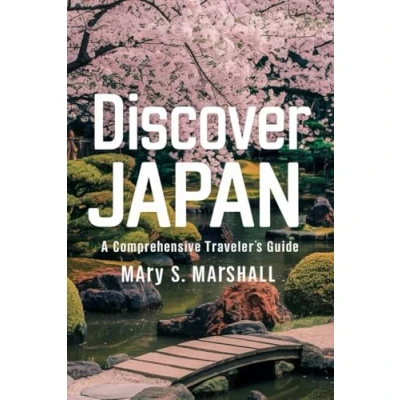 Abbildung von Discover Japan: A Comprehensive Traveler&#039;s Guide: Explore the Land of Rising Sun: From Bustling Cities to Serene Landscapes, Cultural Etiquette and Beyond