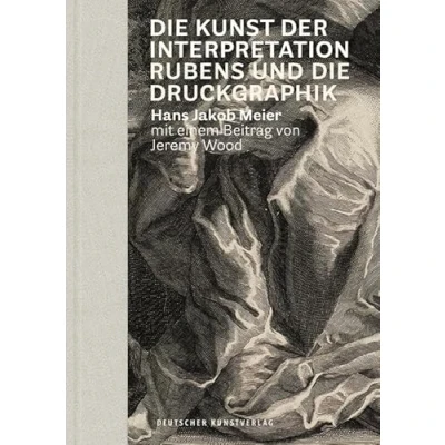 Abbildung von die Kunst der Interpretation: Rubens und Druckgraphik
