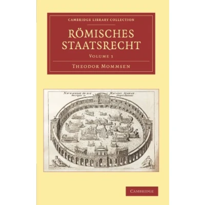 Abbildung von Romisches Staatsrecht: Volume 1 (Cambridge Library Collection Classics, Band 1)
