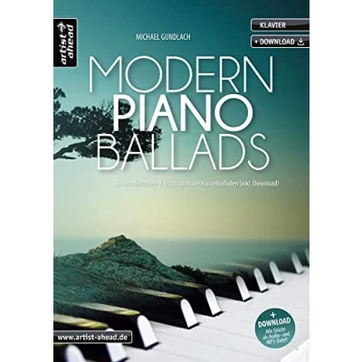 Abbildung von Modern Piano Ballads: 14 schöne &amp; leicht spielbare Klavierballaden (inkl. Audio Download). Gefühlvolle, romantische Klavierstücke. Spielstücke für Klavier. Klaviernoten Anfänger