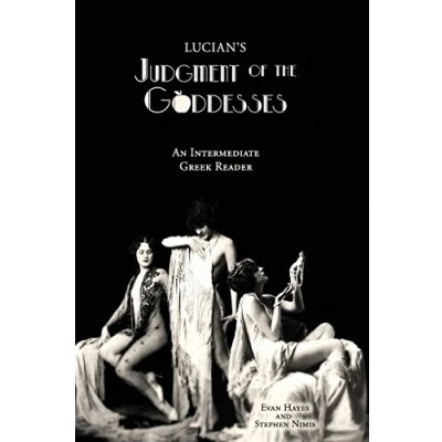 Abbildung von Lucian&#039;s Judgment of the Goddesses: An Intermediate Greek Reader: Text with Running Vocabulary and Commentary