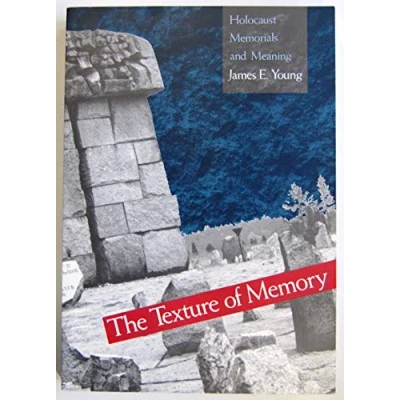 Abbildung von The Texture of Memory: Holocaust Memorials and Meaning