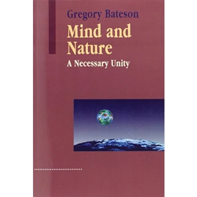 Abbildung von Mind and Nature: A Necessary Unity (Advances in Systems Theory, Complexity, the Human Sciences)