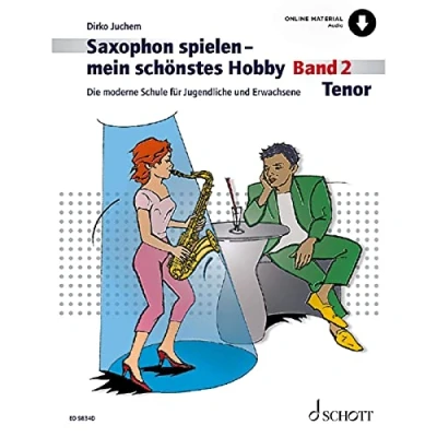 Abbildung von Saxophon spielen mein schönstes Hobby: Die moderne Schule für Jugendliche und Erwachsene. Band 2. Tenor Saxophon. (Saxophon Hobby, 2)