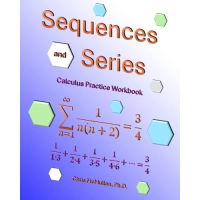 Abbildung von Sequences and Series Calculus Practice Workbook with Full Solutions