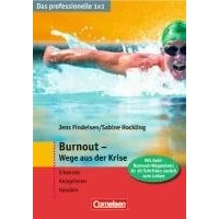 Abbildung von Burnout: Wege aus der Krise. erkennen Akzeptieren Handeln: Symptome Verhalten ändern Hilfe organisieren (Cornelsen Scriptor Business Profi)