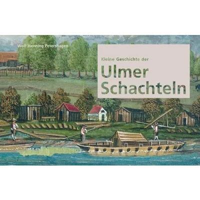 Abbildung von Kleine Geschichte der Ulmer Schachteln (Kleine Reihe des Stadtarchivs Ulm)