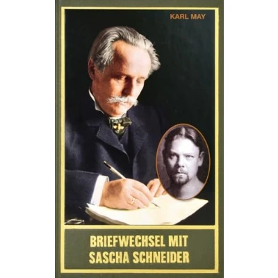Abbildung von Briefwechsel Mit Sascha Schneider, Band 93 der Gesammelten Werke: Briefen Schneiders an Klara May u. a. Werke (Karl Mays Gesammelte Werke)