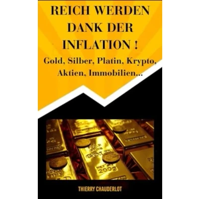 Abbildung von REICH WERDEN DANK DER INFLATION: Gold, Silber, Platin, Krypto, Aktien, Immobilien...