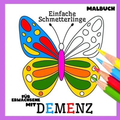 Abbildung von Malbuch für Erwachsene mit Demenz:Einfache Schmetterlinge: Reihe Malbüchern Anfänger, Senioren (Demenz, Alzheimer Krankheit, Parkinson Syndrom, ... (Bücher Demenz)