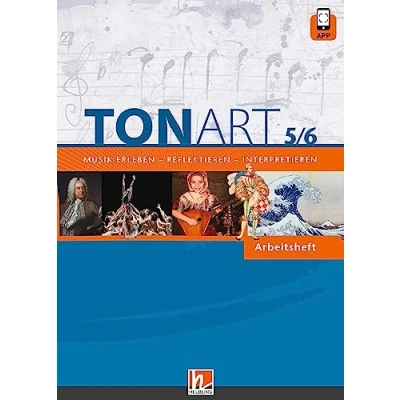 Abbildung von TONART 5/6. Arbeitsheft: Musik erleben reflektieren interpretieren (TONART Bayern: Ausgabe LehrplanPLUS)