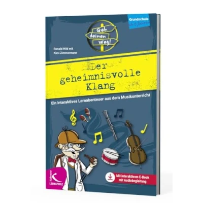 Abbildung von Der geheimnisvolle Klang: Ein interaktives Lernabenteuer aus dem Musikunterricht (Geh deinen Weg!: Interaktive Lernabenteuer)