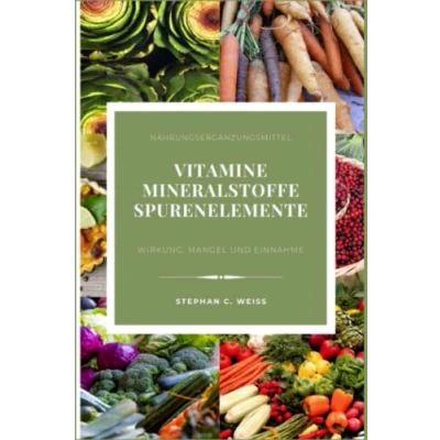 Abbildung von Nahrungsergänzungsmittel Vitamine, Mineralstoffe, Spurenelemente: Wirkung, Mangel und Einnahme