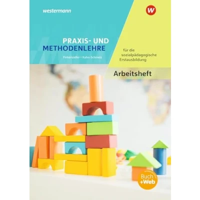Abbildung von Praxis und Methodenlehre für die Sozialpädagogische Erstausbildung: Kinderpflege, Assistenz, Sozialassistenz Arbeitsheft