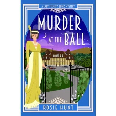 Abbildung von Murder at the Ball: A 1920s Cozy Mystery (Lady Felicity Quick Mystery, Band 4)