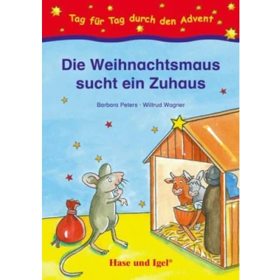 Abbildung von Die Weihnachtsmaus sucht ein Zuhaus: Tag für durch den Advent