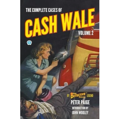 Abbildung von The Complete Cases of Cash Wale, Volume 2 (Dime Detective Library)