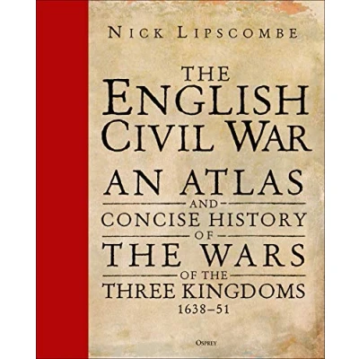 Abbildung von the English Civil War: An Atlas and Concise History of Wars Three Kingdoms 163951