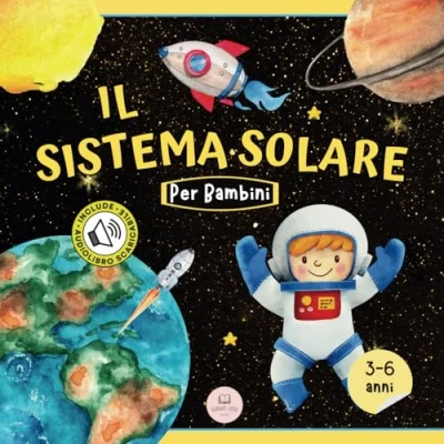 Abbildung von il sistema solare spiegato ai bambini: Scopri i pianeti, Sole e la Luna. (Libri educativi per bambini)