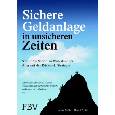 Abbildung von Sichere Geldanlage in unsicheren Zeiten: Schritt für zu Wohlstand im Alter mit der Rucksack Strategie