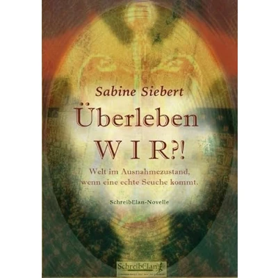Abbildung von Überleben WIR?: Welt im Ausnahmezustand, wenn eine echte Seuche kommt.