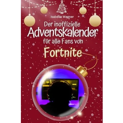 Abbildung von Der inoffizielle Adventskalender für alle Fans von Fortnite 2024
