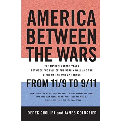 Abbildung von America Between the Wars: From 11/9 to 9/11; Misunderstood Years Fall of Berlin Wall and Start War on Terror