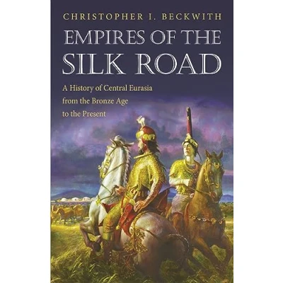 Abbildung von Empires of the Silk Road: A History Central Eurasia from Bronze Age to Present