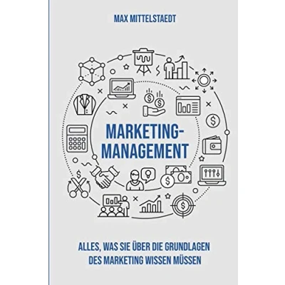 Abbildung von Marketingmanagement: Die Grundlagen des Marketing einfach erklärt