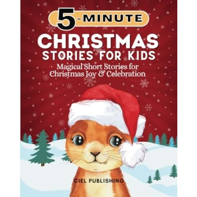 Abbildung von 5 Minute Christmas Stories for Kids: Magical Short Joy &amp; Celebration: Storybook Children