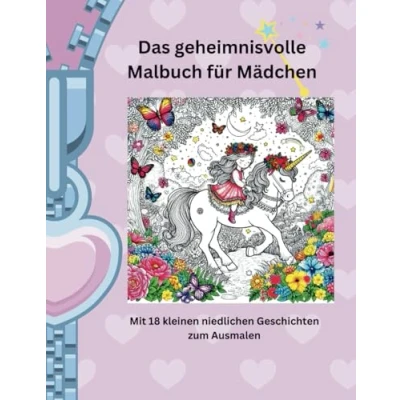 Abbildung von Das geheimnisvolle Malbuch für Mädchen: Ein zum Ausmalen und Lesen bzw. Vorlesen