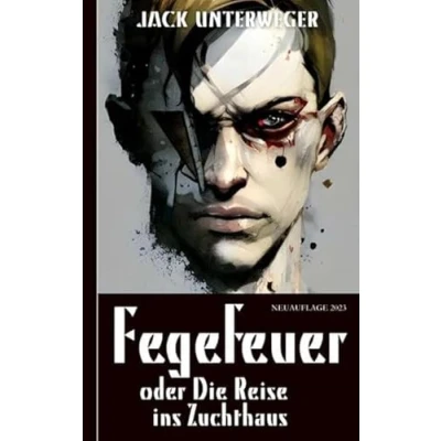 Abbildung von Fegefeuer, oder Die Reise ins Zuchthaus