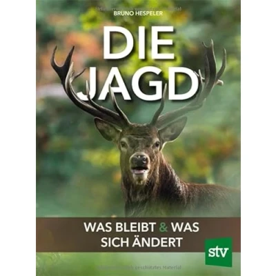 Abbildung von Die Jagd: was bleibt und sich ändert
