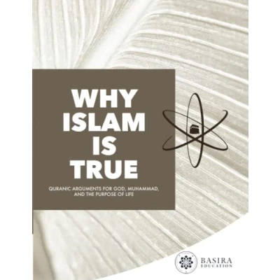 Abbildung von Why Islam Is True: Quranic Arguments For God, Muhammad, and The Purpose of Life