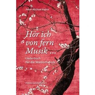 Abbildung von Hör ich von fern Musik ...: Liederbuch für die Waldorfschule