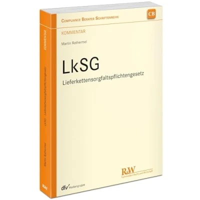 Abbildung von LkSG Lieferkettensorgfaltspflichtengesetz: Kommentar (CB Compliance Berater Schriftenreihe)
