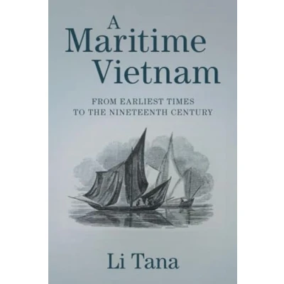 Abbildung von A Maritime Vietnam: From Earliest Times to the Nineteenth Century