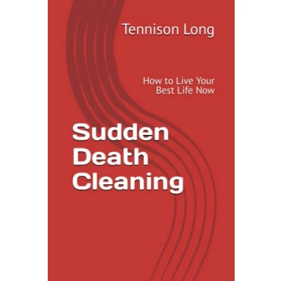 Abbildung von Sudden Death Cleaning: How to Live Your Best Life Now