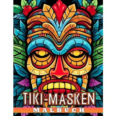 Abbildung von Tiki Masken Malbuch: Schöne Ausmalbilder mit tropischen Totemmasken Designs für Jugendliche und Erwachsene zum Entspannen Stressabbau