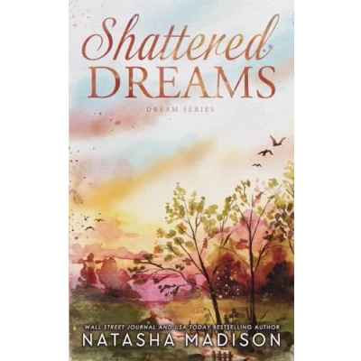 Abbildung von Shattered Dreams: A small town, enemies to lovers, forbidden romance (Dream Series book 1)