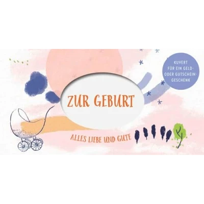 Abbildung von zur Geburt: Alles Liebe und Gute. Kuvert für ein Geld oder Gutscheingeschenk Geldgeschenk Verpackung Geburt