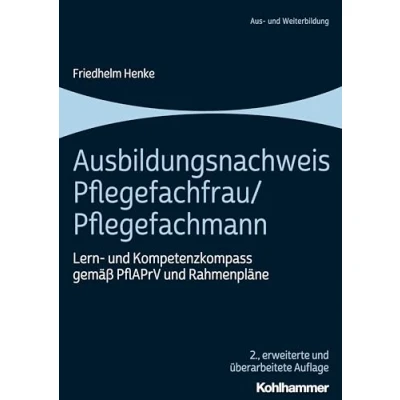 Abbildung von Ausbildungsnachweis Pflegefachfrau/Pflegefachmann: Lern und Kompetenzkompass gemäß PflAPrV Rahmenpläne